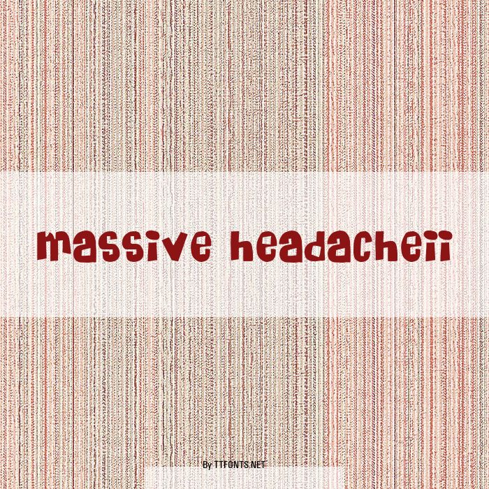 Massive HeadacheII example